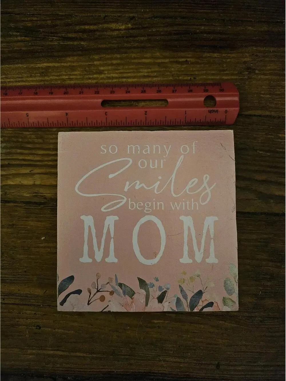 Mother's Day table top decor  “so many smiles begin with Mom” Sign- NWT - 4.5